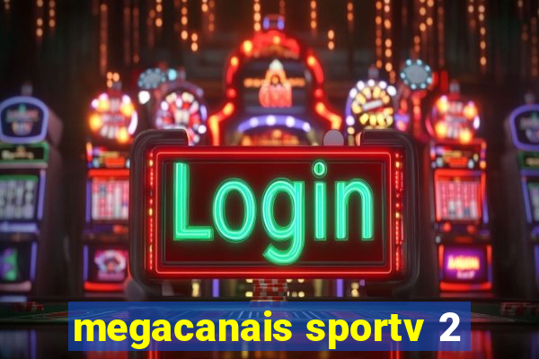 megacanais sportv 2